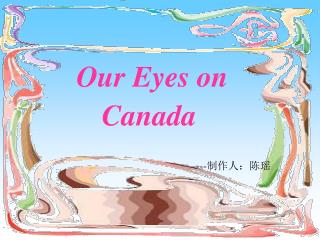 Our Eyes on Canada