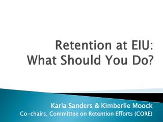 Retention at EIU: What Should You Do?