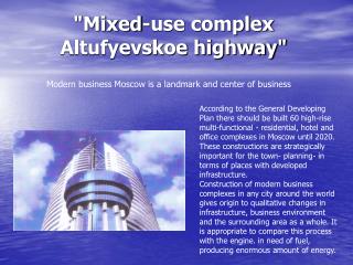 &quot;Mixed-use complex Altufyevskoe highway&quot;