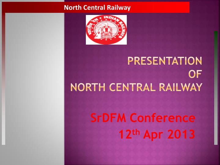 presentation of north central railway