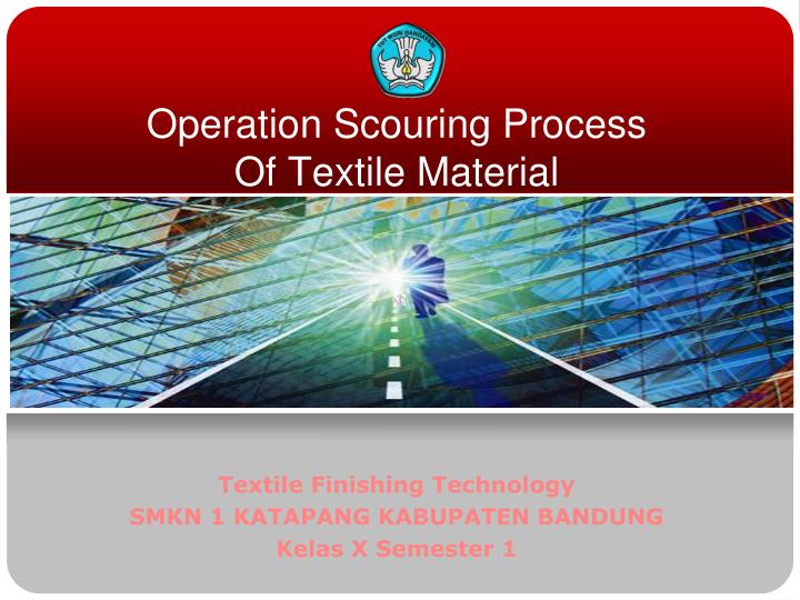 operation scouring process of textile material