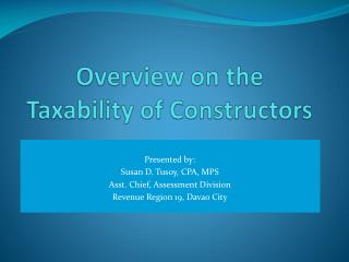 Overview on the Taxability of Constructors