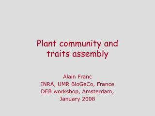 Plant community and traits assembly