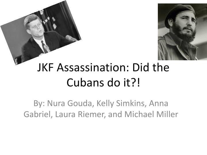 jkf assassination did the cubans do it