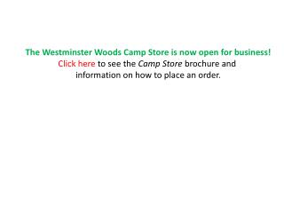 The Westminster Woods Camp Store is now open for business!