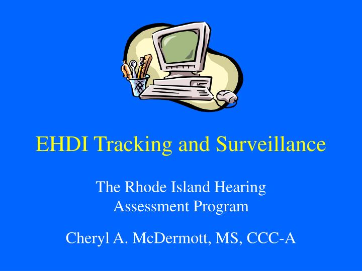 ehdi tracking and surveillance