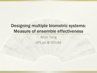 Designing multiple biometric systems: Measure of ensemble effectiveness
