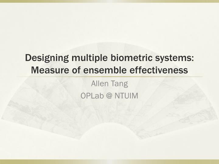 designing multiple biometric systems measure of ensemble effectiveness