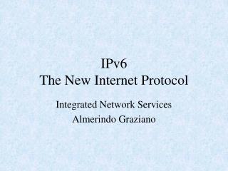 IPv6 The New Internet Protocol