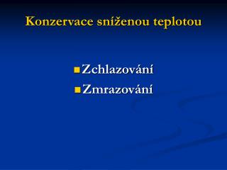 konzervace sn enou teplotou