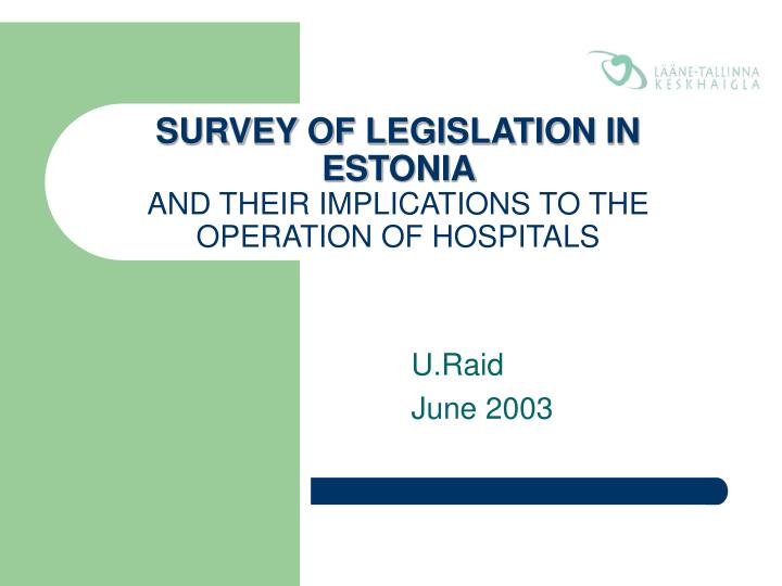 survey of l egislation in es t onia and their implications to the operation of hospitals