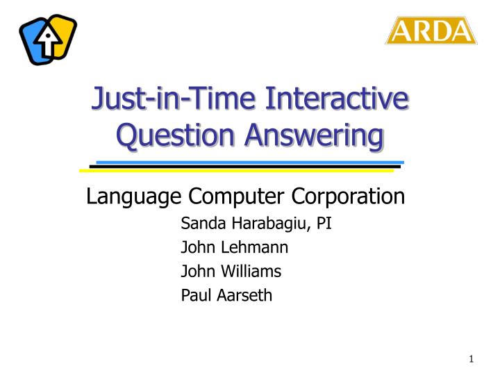 just in time interactive question answering