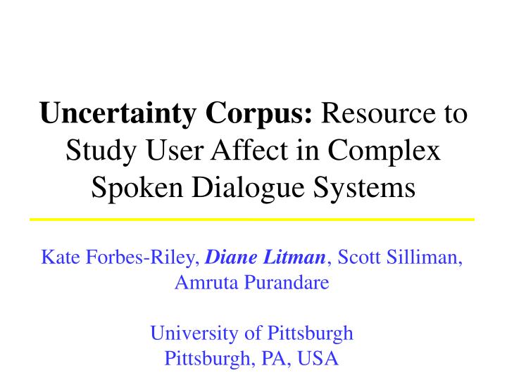 uncertainty corpus resource to study user affect in complex spoken dialogue systems