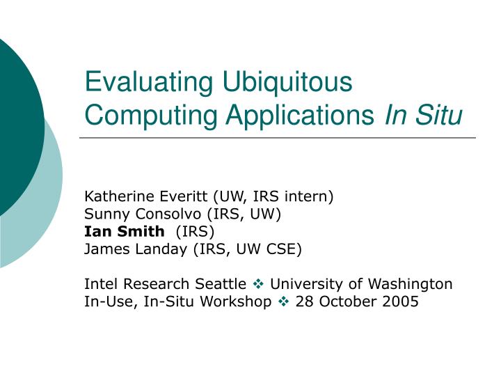 evaluating ubiquitous computing applications in situ