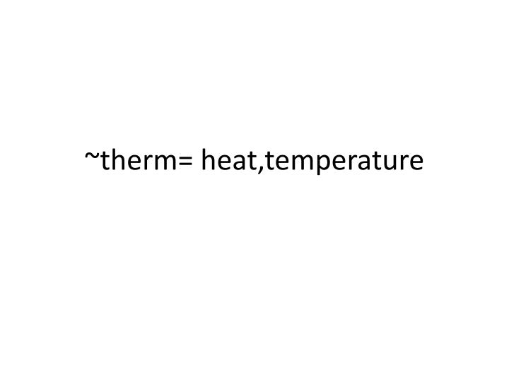 therm heat temperature