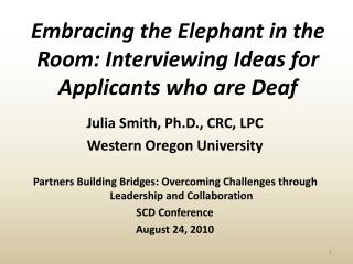 Embracing the Elephant in the Room: Interviewing Ideas for Applicants who are Deaf
