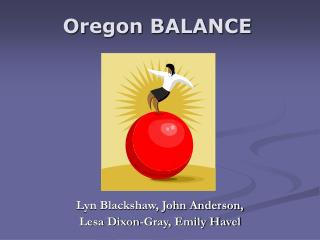 Oregon BALANCE