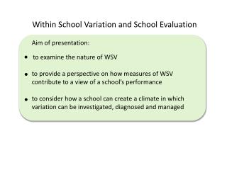 Within School Variation and School Evaluation