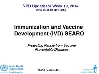 VPD Update for Week 19, 2014 Data as of 12 May 2014