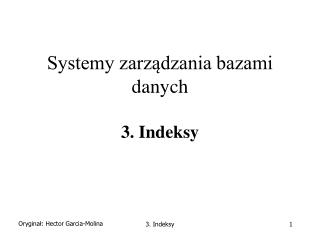 Systemy zarządzania bazami danych 3. Indeksy