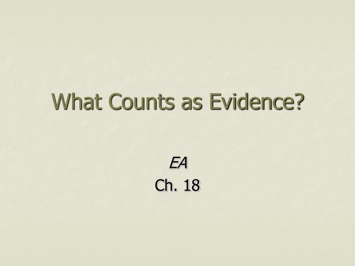 what counts as evidence