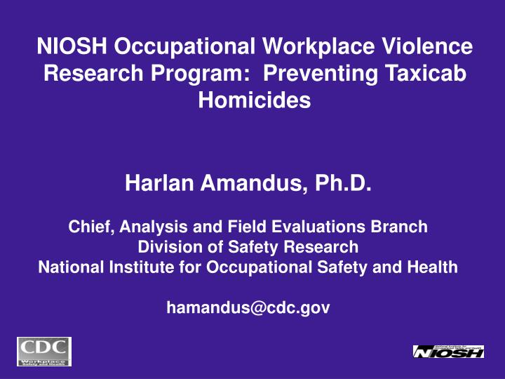 niosh occupational workplace violence research program preventing taxicab homicides