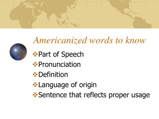 Americanized words to know