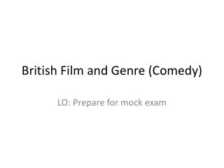 British Film and Genre (Comedy)