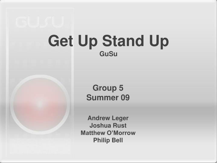 get up stand up gusu