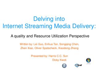 Delving into Internet Streaming Media Delivery: