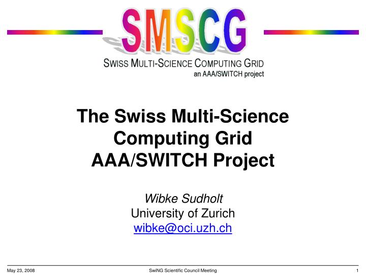 the swiss multi science computing grid aaa switch project