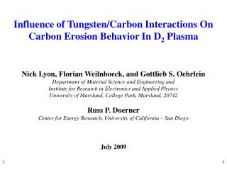 Influence of Tungsten/Carbon Interactions On Carbon Erosion Behavior In D 2 Plasma