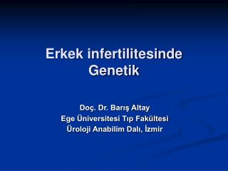 erkek infertilitesinde genetik