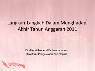 langkah langkah dalam menghadapi akhir tahun anggaran 2011