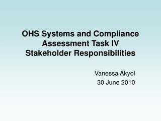 OHS Systems and Compliance Assessment Task IV Stakeholder Responsibilities