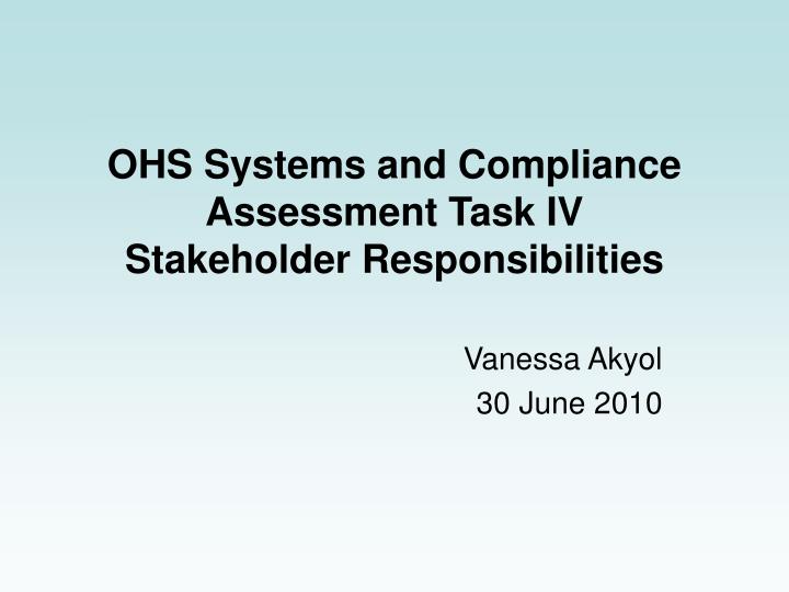 ohs systems and compliance assessment task iv stakeholder responsibilities