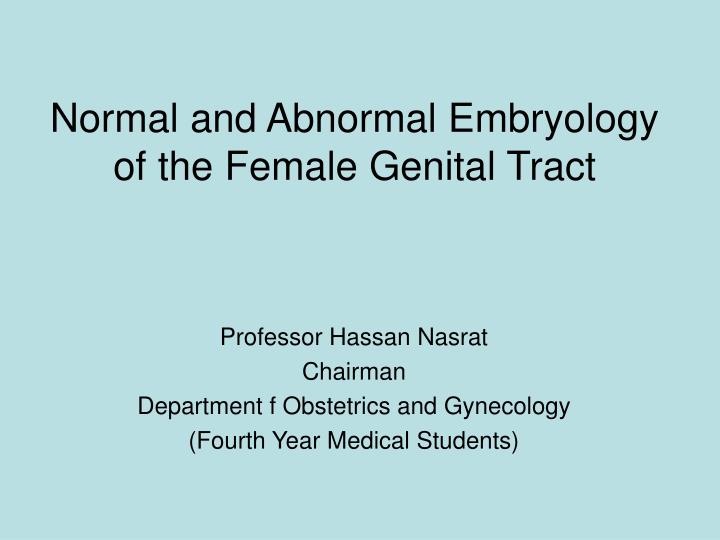 normal and abnormal embryology of the female genital tract