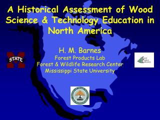 A Historical Assessment of Wood Science &amp; Technology Education in North America
