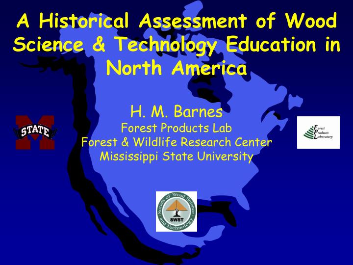 a historical assessment of wood science technology education in north america