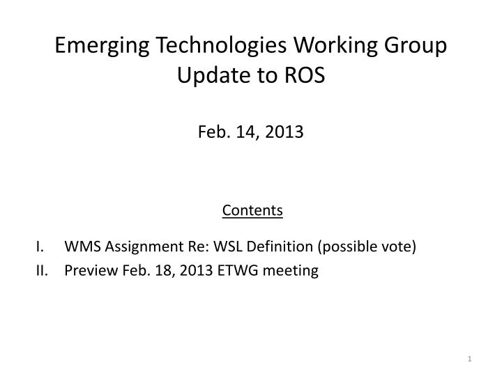 emerging technologies working group update to ros