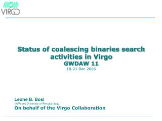 Status of coalescing binaries search activities in Virgo GWDAW 11 18-21 Dec 2006