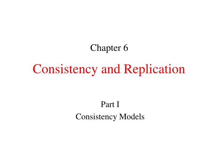 consistency and replication