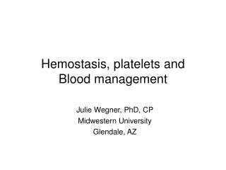 Hemostasis, platelets and Blood management