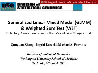 Qunyuan Zhang, Ingrid Borecki, Michael A. Province Division of Statistical Genomics