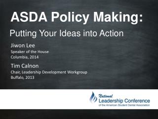 ASDA Policy Making: