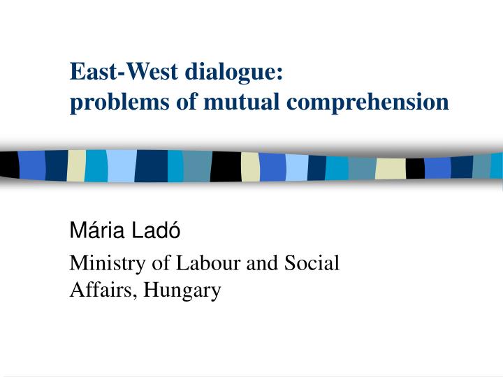east west dialogue problems of mutual comprehension