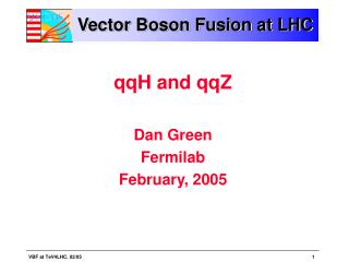 Vector Boson Fusion at LHC