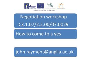 Negotiation workshop CZ.1.07/2.2.00/07.0029