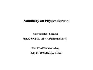 Summary on Physics Session