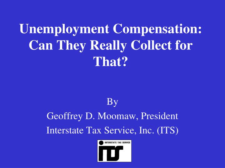 unemployment compensation can they really collect for that